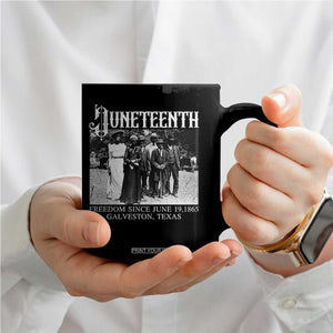 History Of Juneteenth Coffee Mug Freedom Since June 19 Galveston Texas TS11 Print Your Wear