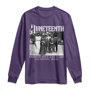 History Of Juneteenth Long Sleeve Shirt Freedom Since June 19 Galveston Texas TS11 Purple Print Your Wear