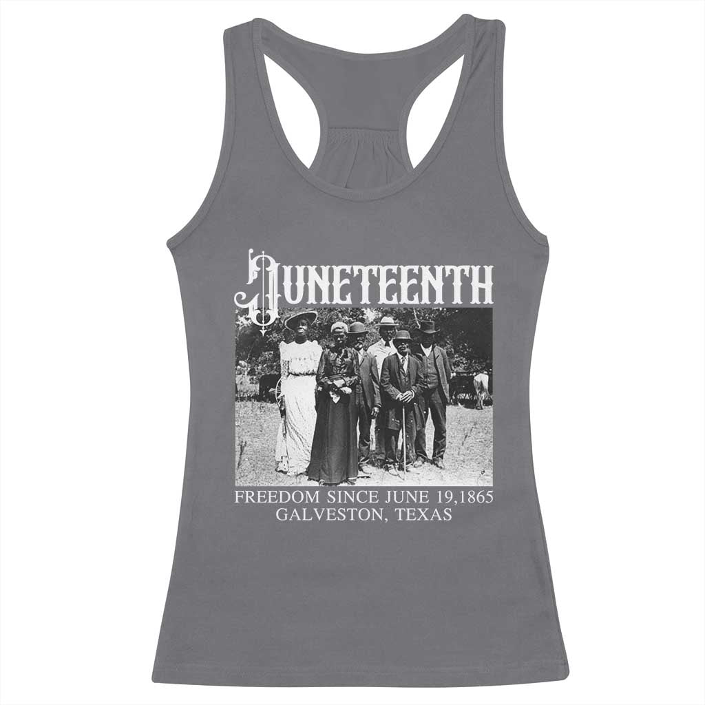 History Of Juneteenth Racerback Tank Top Freedom Since June 19 Galveston Texas TS11 Charcoal Print Your Wear