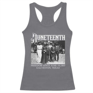 History Of Juneteenth Racerback Tank Top Freedom Since June 19 Galveston Texas TS11 Charcoal Print Your Wear