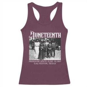 History Of Juneteenth Racerback Tank Top Freedom Since June 19 Galveston Texas TS11 Maroon Print Your Wear