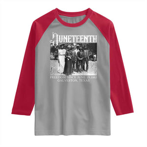 History Of Juneteenth Raglan Shirt Freedom Since June 19 Galveston Texas TS11 Sport Gray Red Print Your Wear