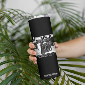 History Of Juneteenth Skinny Tumbler Freedom Since June 19 Galveston Texas TS11 Print Your Wear