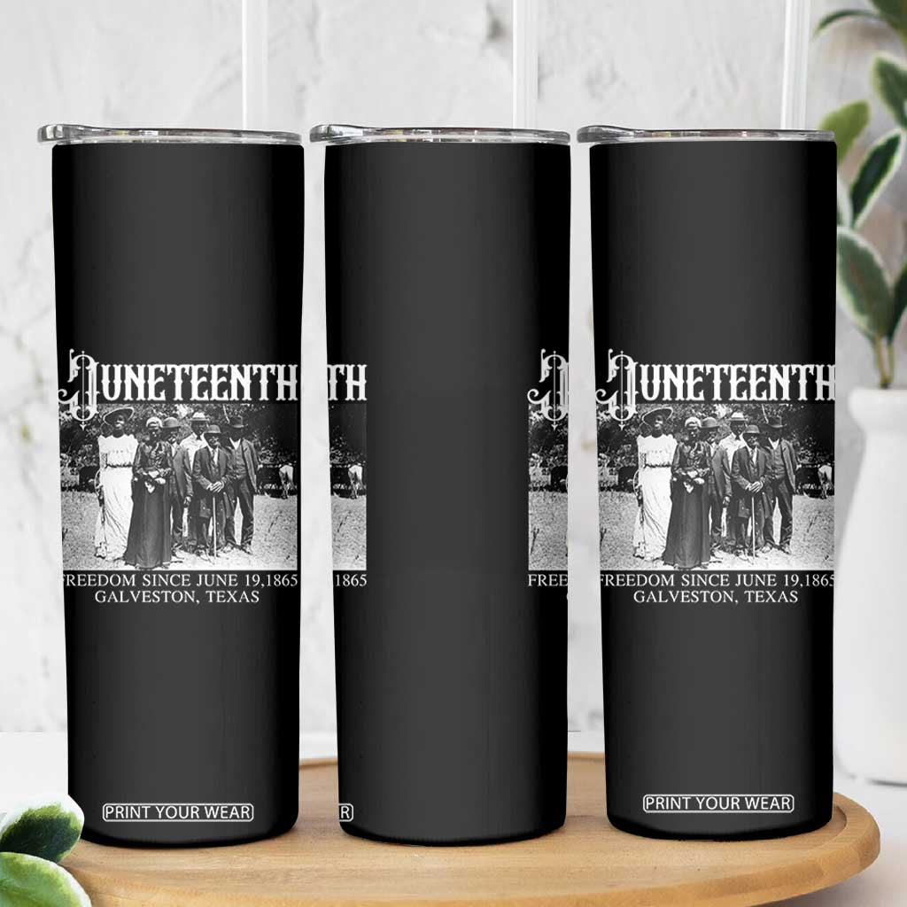 History Of Juneteenth Skinny Tumbler Freedom Since June 19 Galveston Texas TS11 Print Your Wear