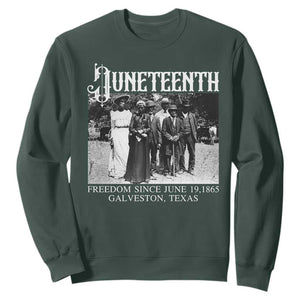History Of Juneteenth Sweatshirt Freedom Since June 19 Galveston Texas TS11 Dark Forest Green Print Your Wear
