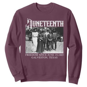 History Of Juneteenth Sweatshirt Freedom Since June 19 Galveston Texas TS11 Maroon Print Your Wear