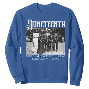 History Of Juneteenth Sweatshirt Freedom Since June 19 Galveston Texas TS11 Royal Blue Print Your Wear
