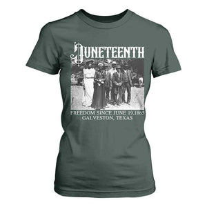 History Of Juneteenth T Shirt For Women Freedom Since June 19 Galveston Texas TS11 Dark Forest Green Print Your Wear