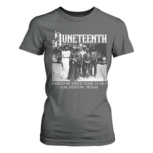 History Of Juneteenth T Shirt For Women Freedom Since June 19 Galveston Texas TS11 Dark Heather Print Your Wear