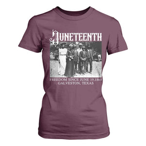 History Of Juneteenth T Shirt For Women Freedom Since June 19 Galveston Texas TS11 Maroon Print Your Wear