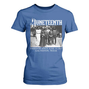 History Of Juneteenth T Shirt For Women Freedom Since June 19 Galveston Texas TS11 Royal Blue Print Your Wear