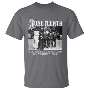 History Of Juneteenth T Shirt Freedom Since June 19 Galveston Texas TS11 Charcoal Print Your Wear