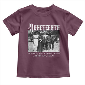 History Of Juneteenth Toddler T Shirt Freedom Since June 19 Galveston Texas TS11 Maroon Print Your Wear