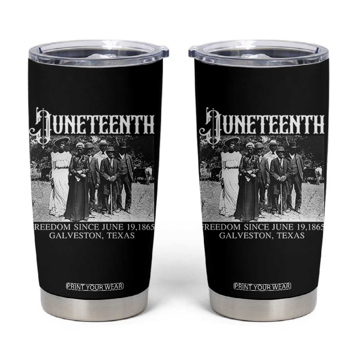 History Of Juneteenth Tumbler Cup Freedom Since June 19 Galveston Texas TS11 Black Print Your Wear
