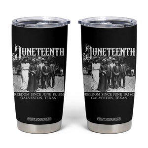History Of Juneteenth Tumbler Cup Freedom Since June 19 Galveston Texas TS11 Black Print Your Wear