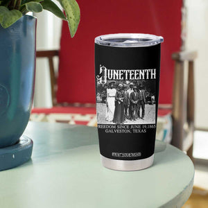 History Of Juneteenth Tumbler Cup Freedom Since June 19 Galveston Texas TS11 Print Your Wear