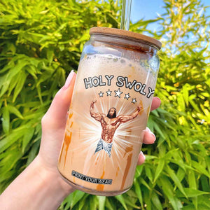 Holy Swoly Glass Can Funny Jesus Workout Motivation Bodybuilding Fitness TS02 Print Your Wear