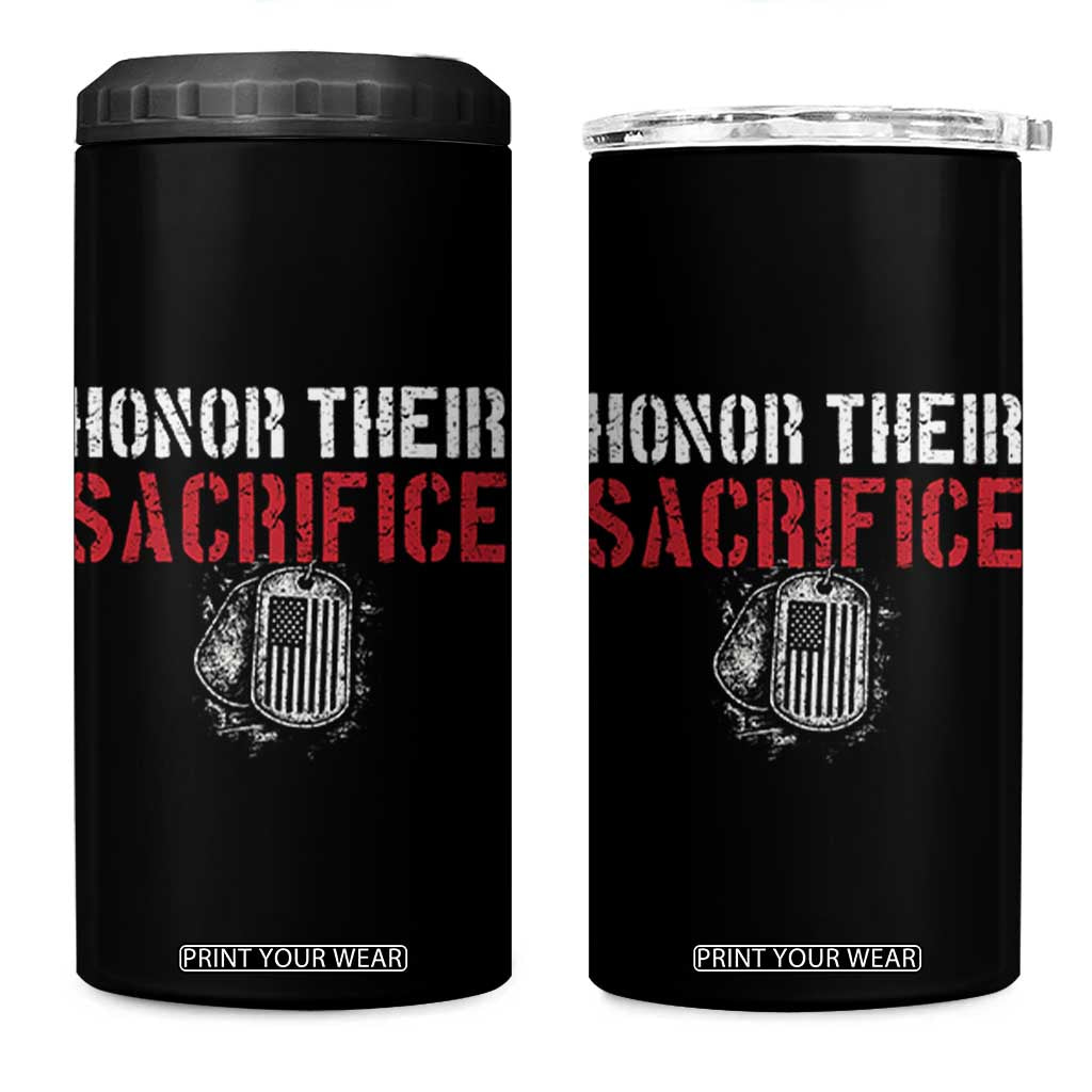Honor Their Sacrifice 4 in 1 Can Cooler Tumbler Veteran Memorial Day Military Dog Tag TS11 One Size: 16 oz Black Print Your Wear