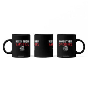 Honor Their Sacrifice Coffee Mug Veteran Memorial Day Military Dog Tag TS11 Print Your Wear