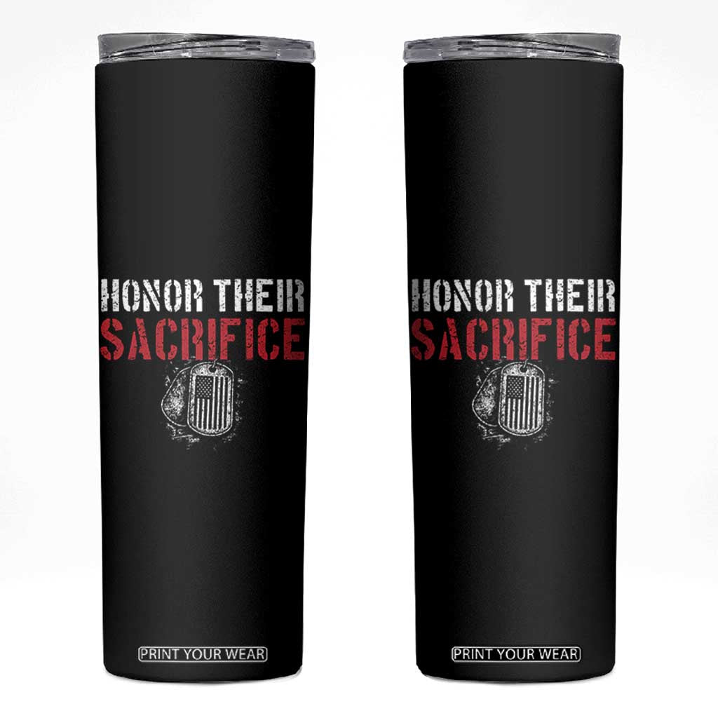 Honor Their Sacrifice Skinny Tumbler Veteran Memorial Day Military Dog Tag TS11 Black Print Your Wear