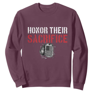 Honor Their Sacrifice Sweatshirt Veteran Memorial Day Military Dog Tag TS11 Maroon Print Your Wear