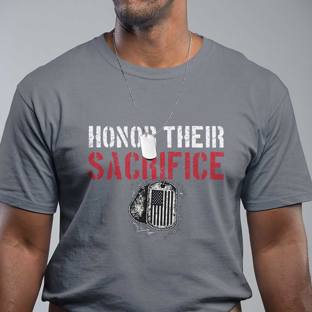 Honor Their Sacrifice T Shirt Veteran Memorial Day Military Dog Tag TS11 Charcoal Print Your Wear