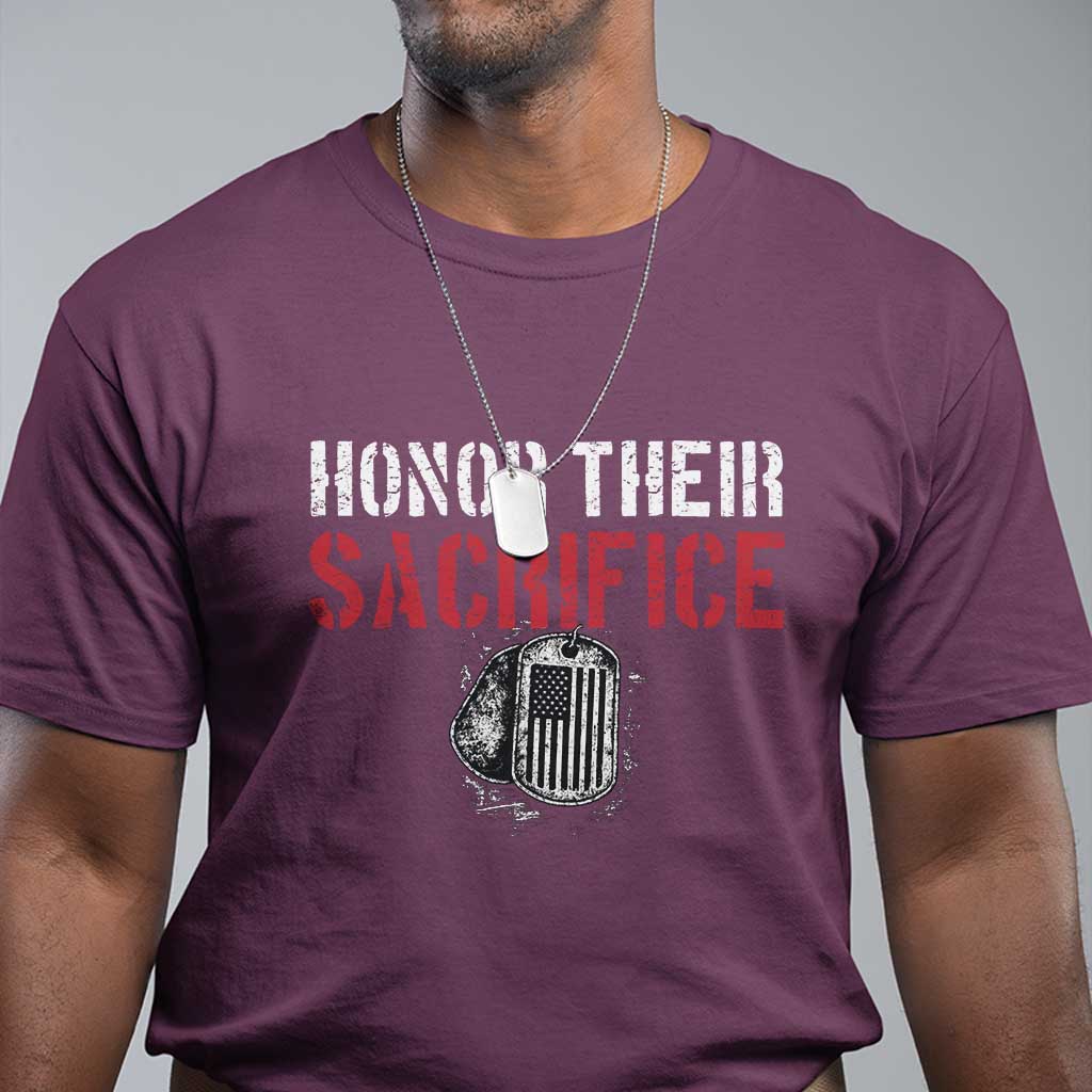 Honor Their Sacrifice T Shirt Veteran Memorial Day Military Dog Tag TS11 Maroon Print Your Wear