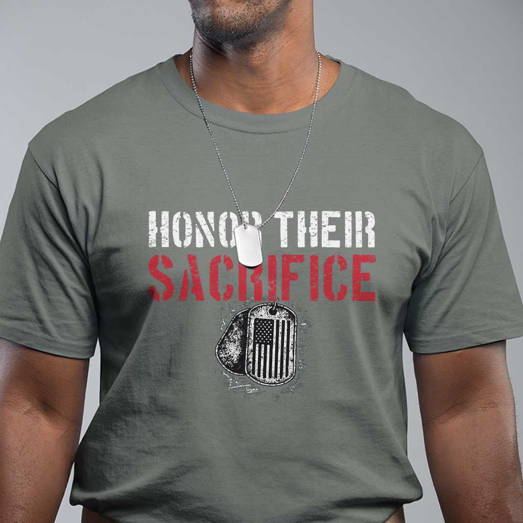 Honor Their Sacrifice T Shirt Veteran Memorial Day Military Dog Tag TS11 Military Green Print Your Wear