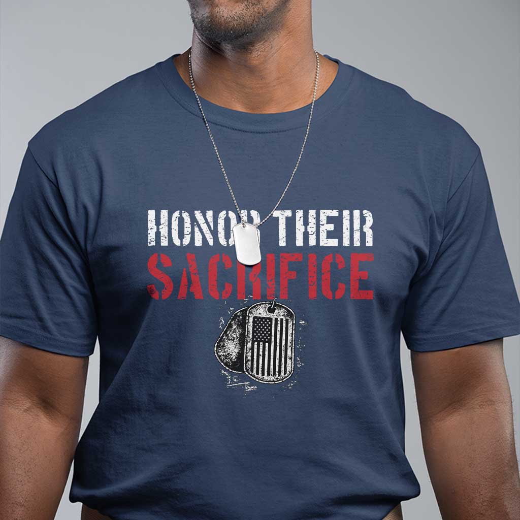 Honor Their Sacrifice T Shirt Veteran Memorial Day Military Dog Tag TS11 Navy Print Your Wear