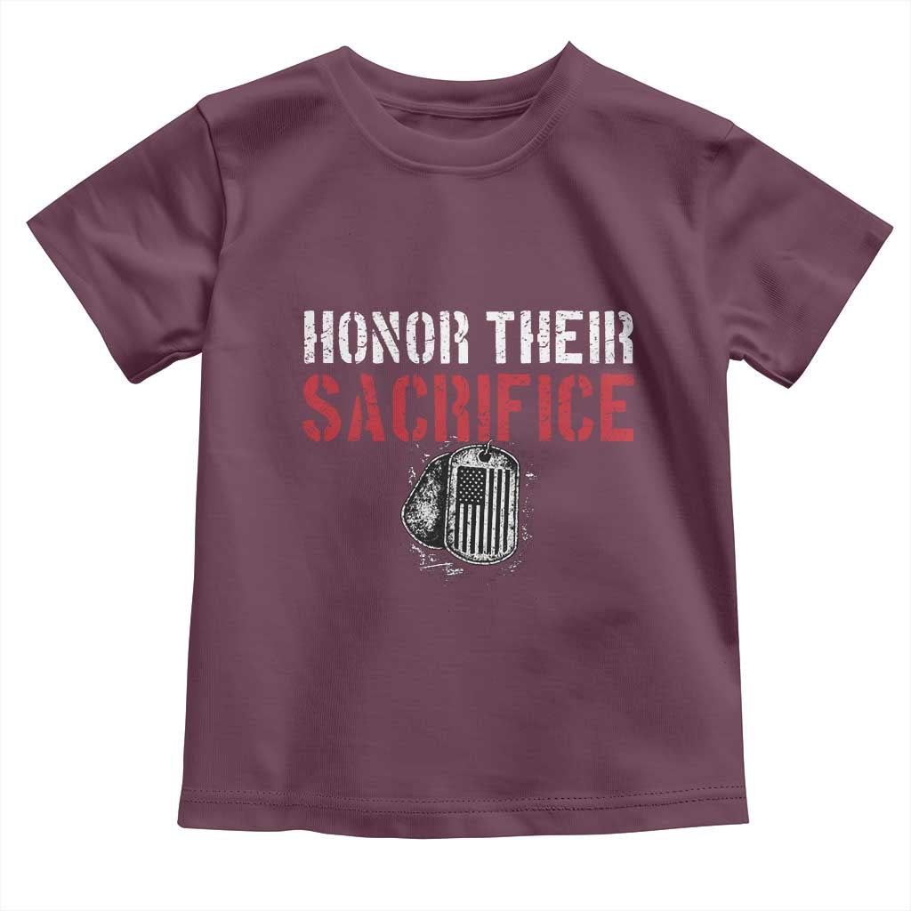 Honor Their Sacrifice Toddler T Shirt Veteran Memorial Day Military Dog Tag TS11 Maroon Print Your Wear