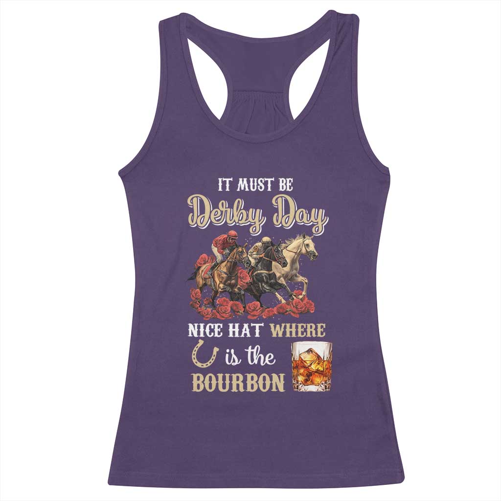 Horse Racing Racerback Tank Top It Must Be Derby Day Nice Hat Where Is The Bourbon TS09 Purple Print Your Wear