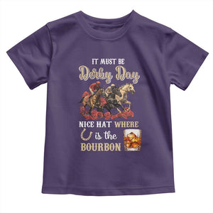Horse Racing Toddler T Shirt It Must Be Derby Day Nice Hat Where Is The Bourbon TS09 Purple Print Your Wear
