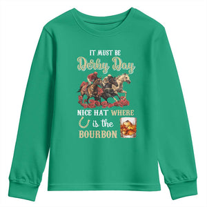 Horse Racing Youth Sweatshirt It Must Be Derby Day Nice Hat Where Is The Bourbon TS09 Irish Green Print Your Wear