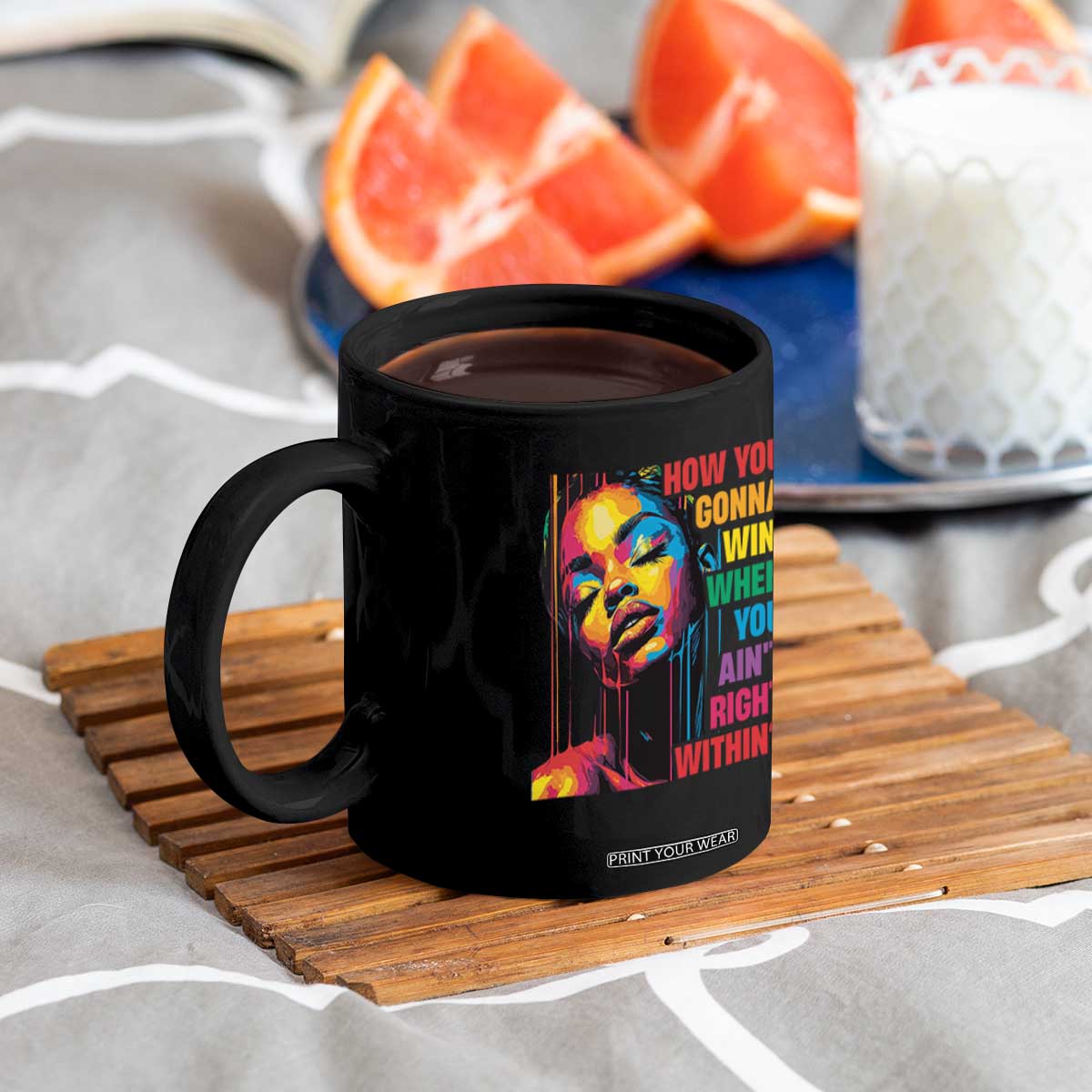 How You Gonna Win When You Aint Right Within Coffee Mug Black History TS11 Print Your Wear