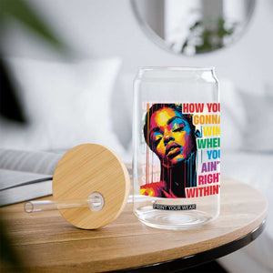 How You Gonna Win When You Aint Right Within Glass Can Black History TS11 Print Your Wear