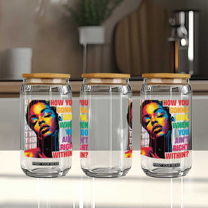 How You Gonna Win When You Aint Right Within Glass Can Black History TS11 Print Your Wear