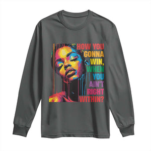 How You Gonna Win When You Aint Right Within Long Sleeve Shirt Black History TS11 Dark Heather Print Your Wear