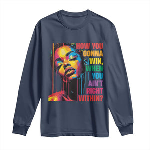 How You Gonna Win When You Aint Right Within Long Sleeve Shirt Black History TS11 Navy Print Your Wear