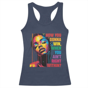 How You Gonna Win When You Aint Right Within Racerback Tank Top Black History TS11 Navy Print Your Wear