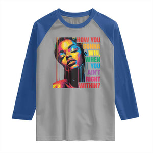 How You Gonna Win When You Aint Right Within Raglan Shirt Black History TS11 Sport Gray Royal Print Your Wear