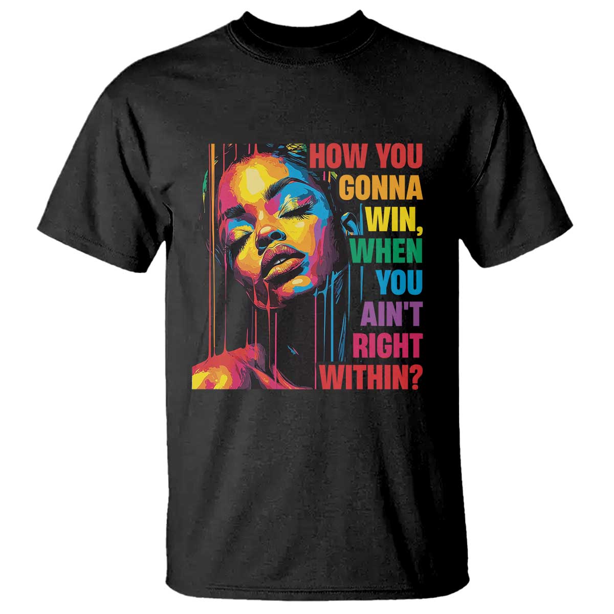 How You Gonna Win When You Aint Right Within T Shirt Black History TS11 Black Print Your Wear