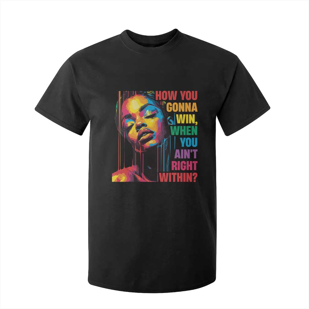 How You Gonna Win When You Aint Right Within T Shirt For Kid Black History TS11 Black Print Your Wear