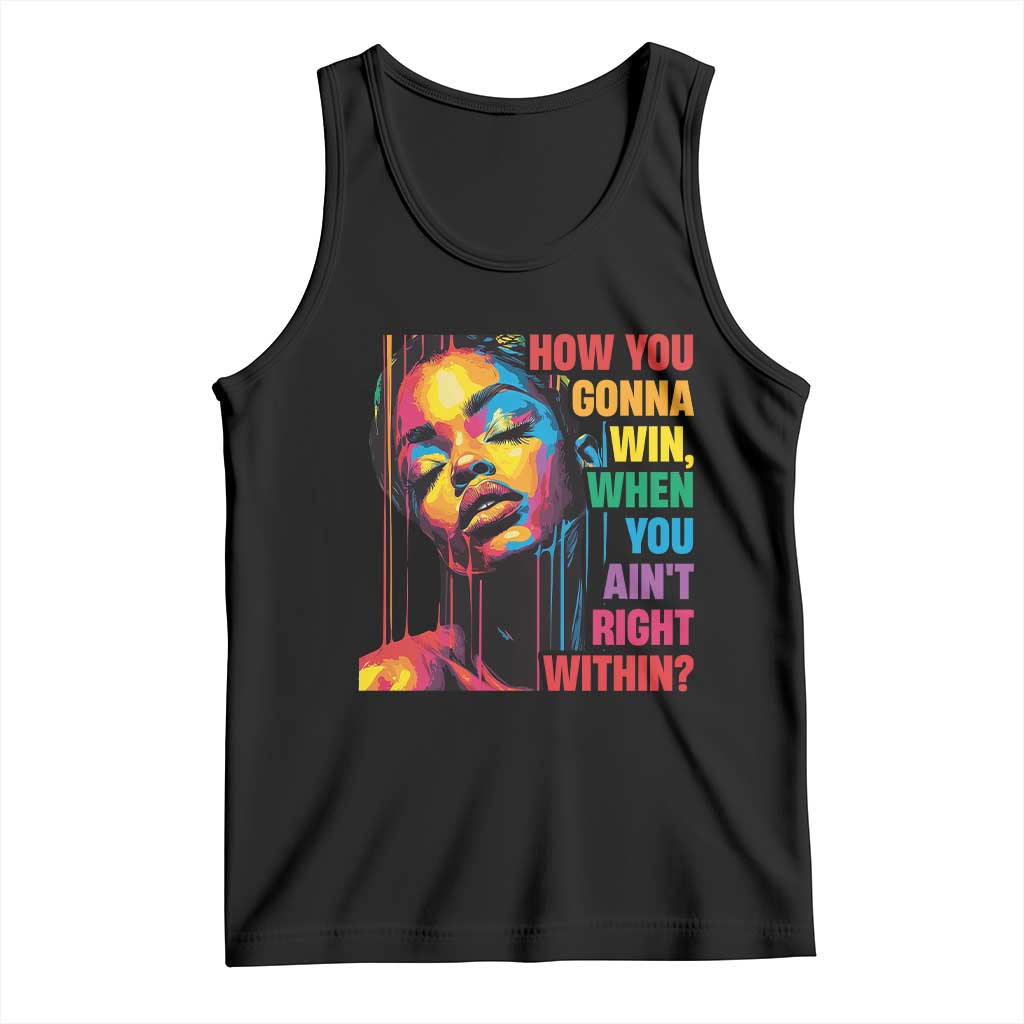 How You Gonna Win When You Aint Right Within Tank Top Black History TS11 Black Print Your Wear