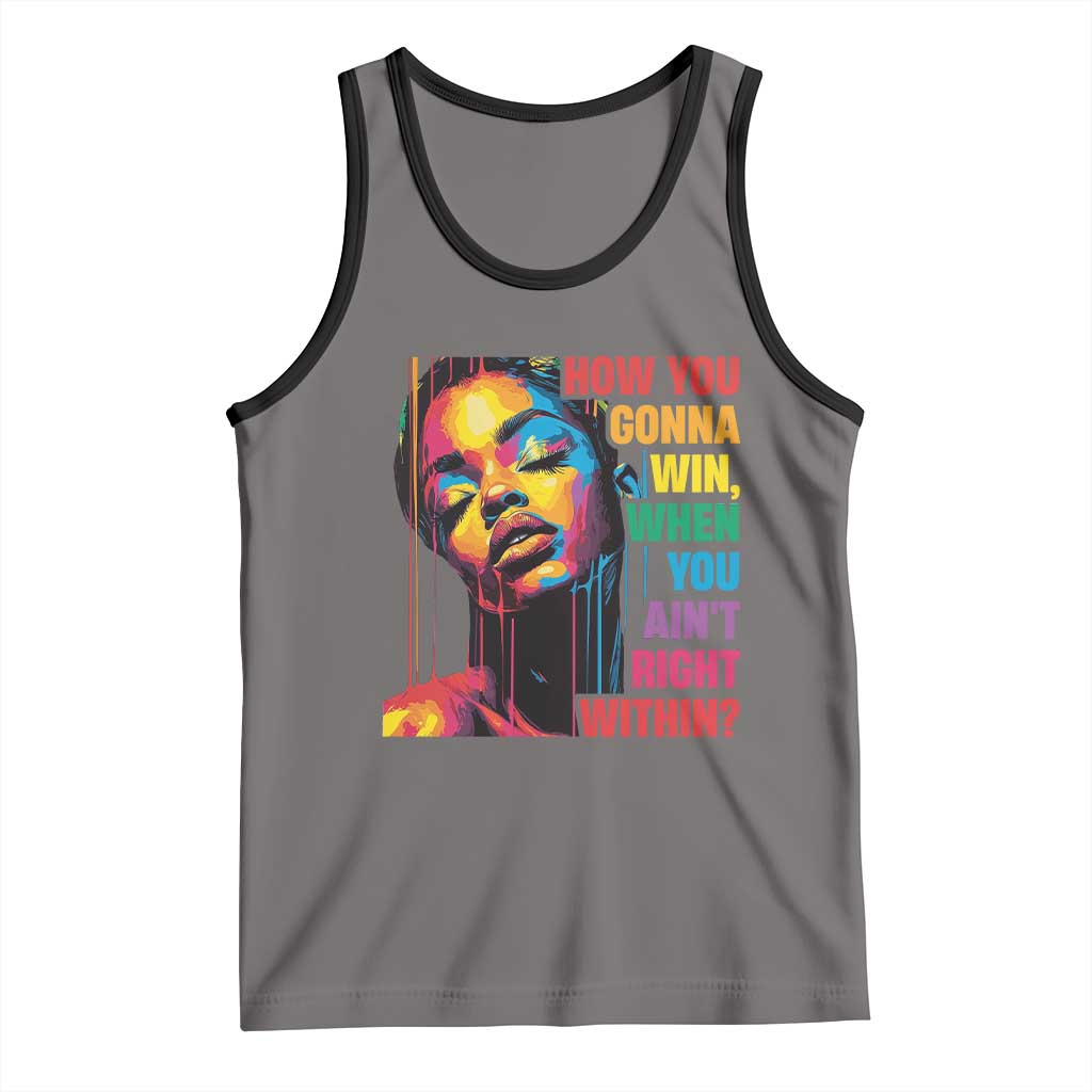How You Gonna Win When You Aint Right Within Tank Top Black History TS11 Deep Heather Black Print Your Wear