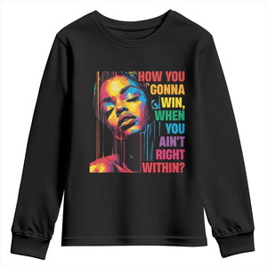 How You Gonna Win When You Aint Right Within Youth Sweatshirt Black History TS11 Black Print Your Wear