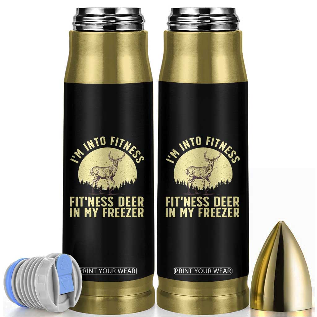 Hunting Bullet Tumbler I'm Into Fitness Fit'ness Deer In My Freezer Deer Hunter TS10 Black Print Your Wear
