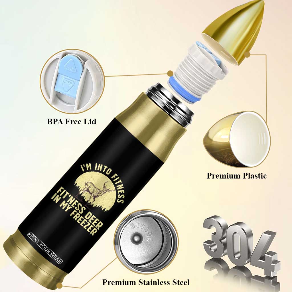 Hunting Bullet Tumbler I'm Into Fitness Fit'ness Deer In My Freezer Deer Hunter TS10 Print Your Wear