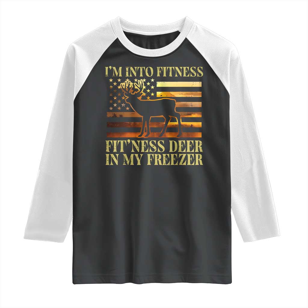Hunting Raglan Shirt I'm Into Fitness Fit'ness Deer In My Freezer American Flag TS10 Black White Print Your Wear