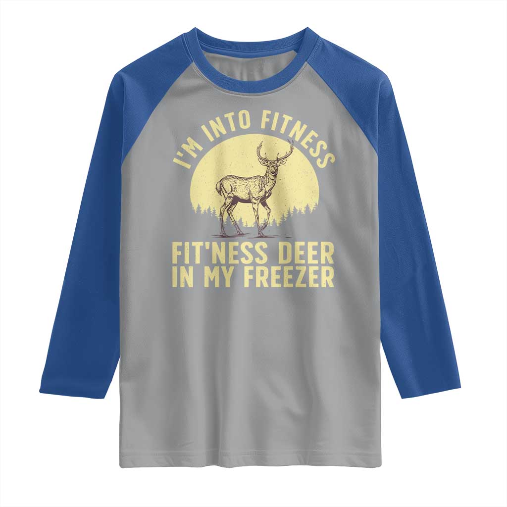 Hunting Raglan Shirt I'm Into Fitness Fit'ness Deer In My Freezer Deer Hunter TS10 Sport Gray Royal Print Your Wear