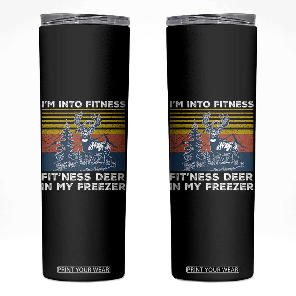 Hunting Skinny Tumbler I'm Into Fitness Fit'ness Deer In My Freezer Gift for Hunter TS10 Black Print Your Wear